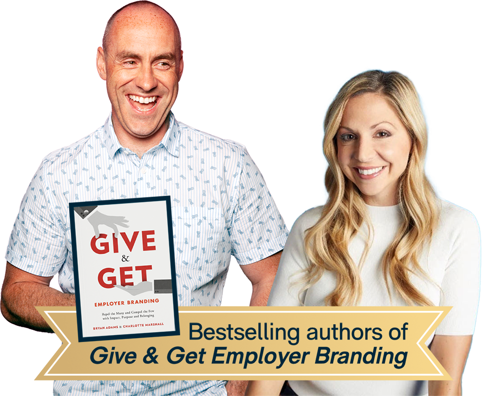 Bryan Adams and Charlotte Marshall, authors of the bestselling Give and Get Employer Branding